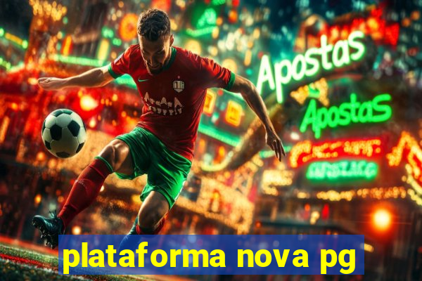 plataforma nova pg